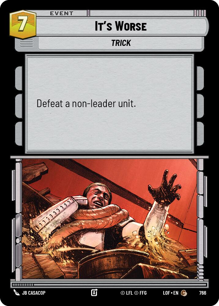 It's Worse (766) (Foil) (766) [Legends of the Force]