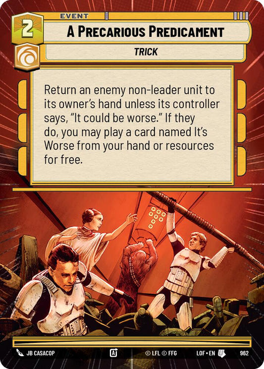 A Precarious Predicament (962) (Hyperspace Foil) (962) [Legends of the Force]