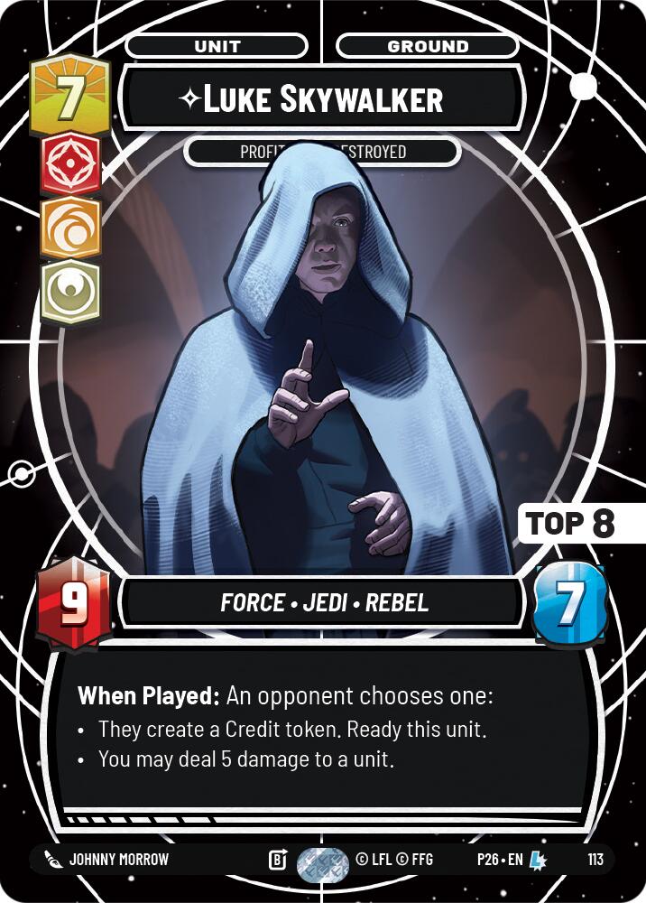 Luke Skywalker - Profit or Be Destroyed (113) (Top 8) (113) [Sector and Regional Promos: Season 1]